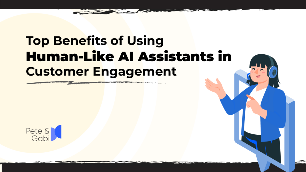 Engage Customers with Human-Like AI Assistants