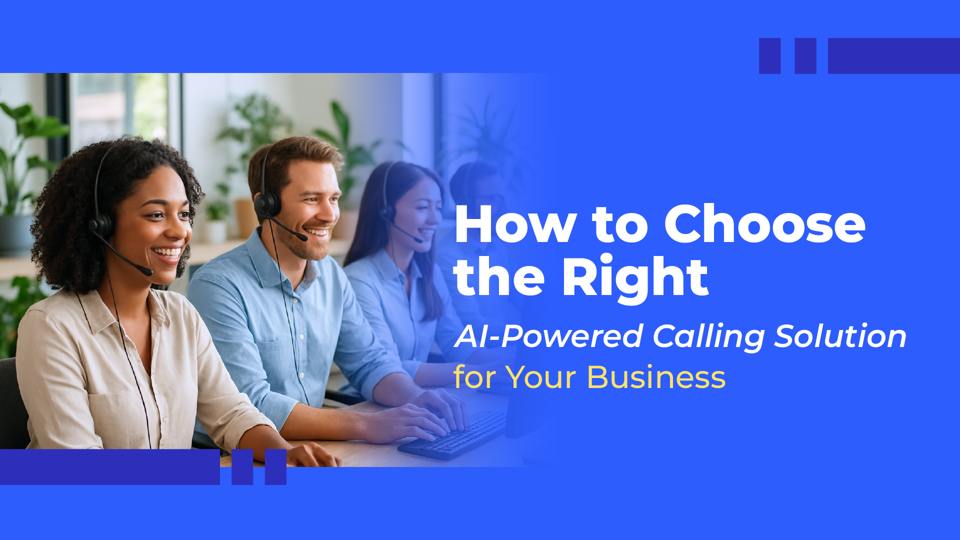 How to Choose the Right AI-Powered Calling Solution for Your Business