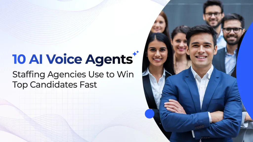 10 AI Voice Agents Staffing Agencies Use to Win Top Candidates Fast