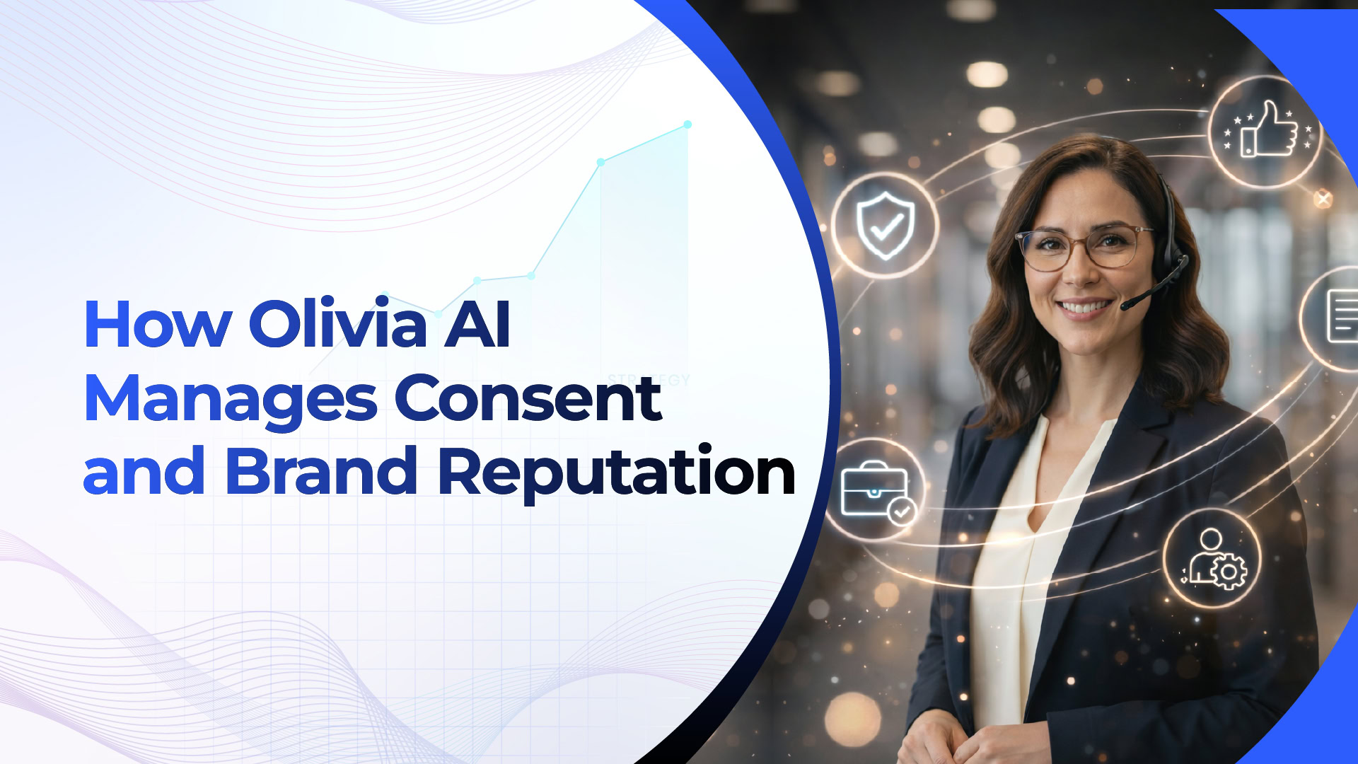 How Olivia AI Manages Consent and Brand Reputation