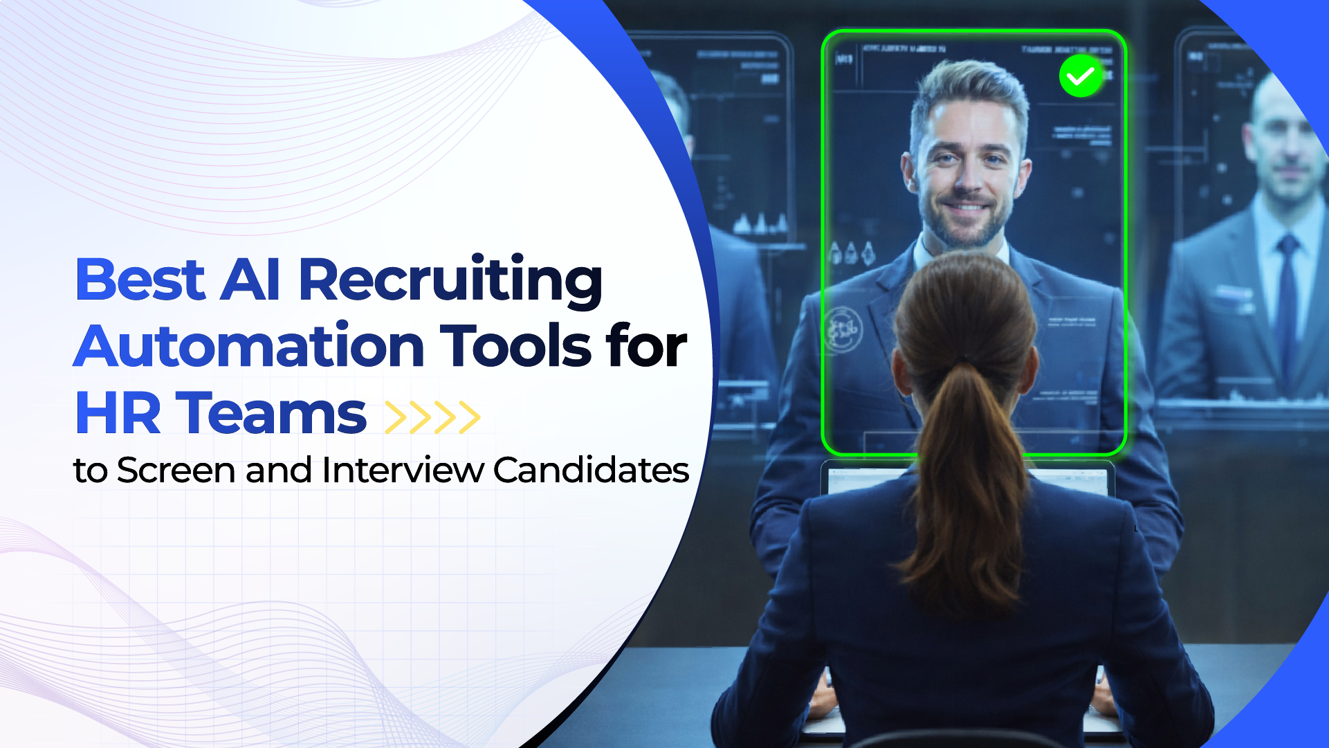 Best AI Recruiting Automation Tools for HR Teams to Screen and Interview Candidates