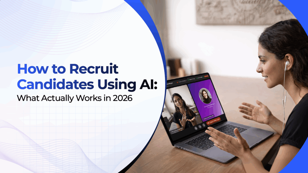 How to Recruit Candidates Using AI: What Actually Works in 2026