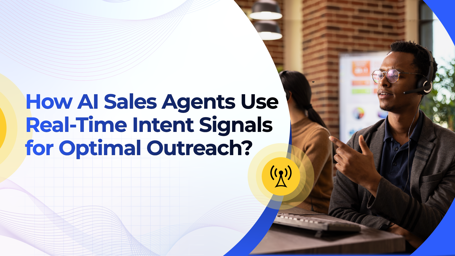 How AI sales agents use real-time intent signals for optimal outreach?