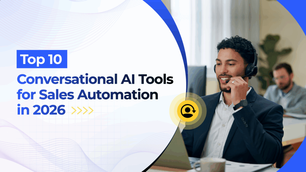 Top 10 Conversational AI tools for Sales Automation in 2026