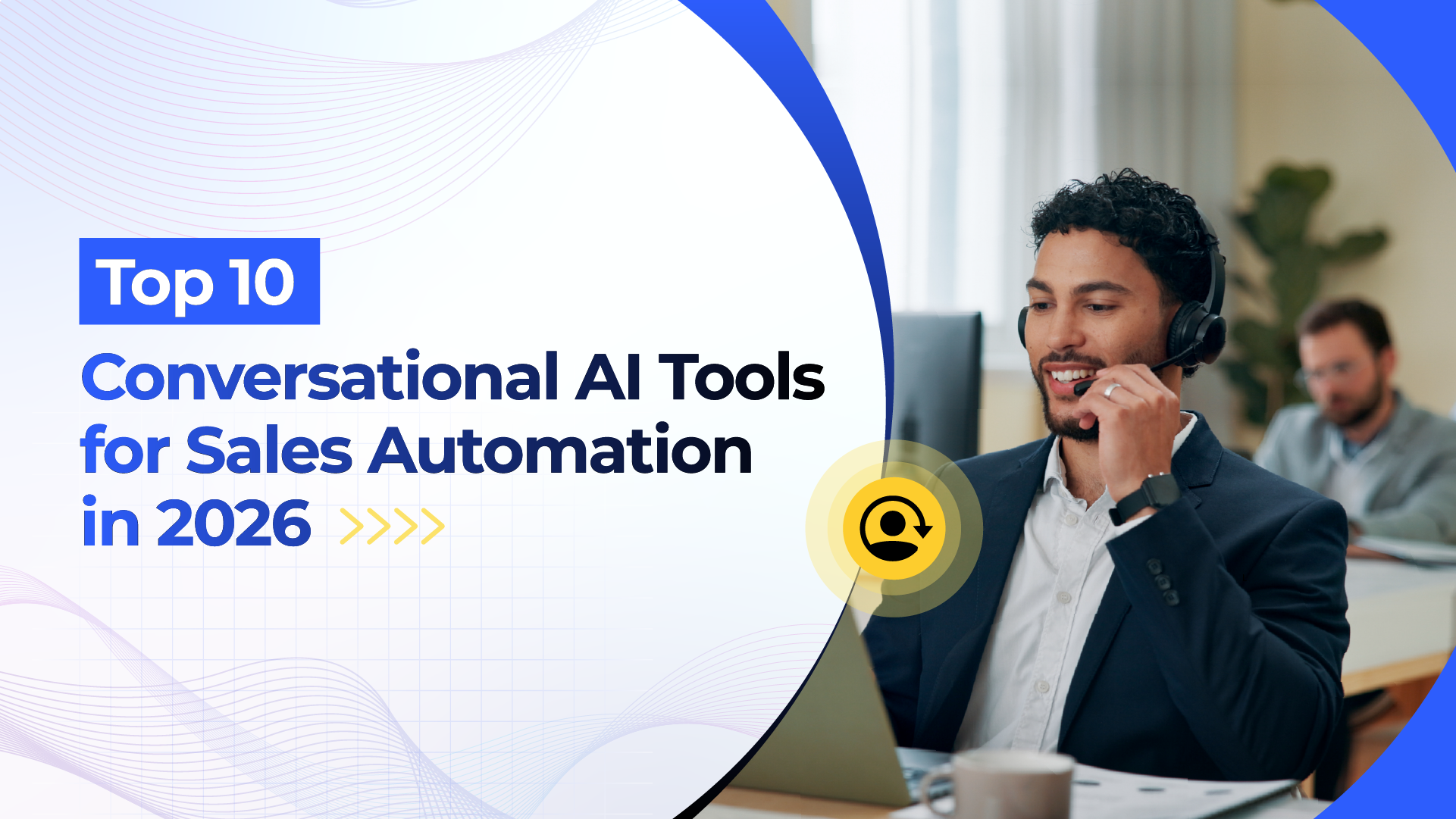 Top 10 Conversational AI tools for Sales Automation in 2026
