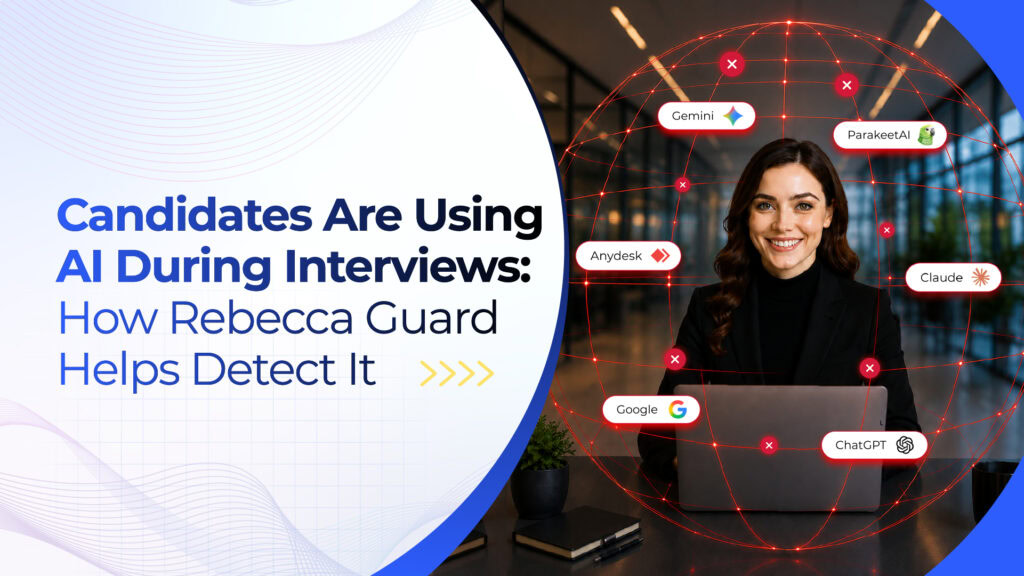 Candidates Are Using AI During Interviews: How Rebecca Guard Helps Detect It