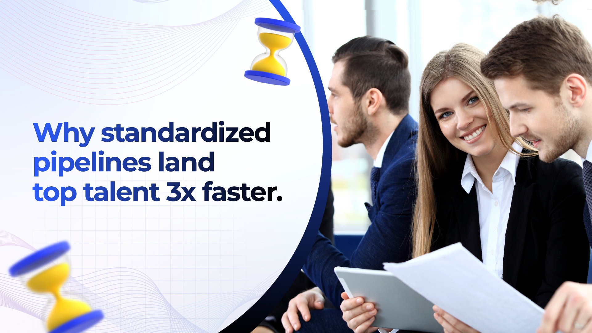 Why standardized pipelines land top talent 3x faster